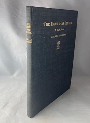 Image du vendeur pour The Hour Has Struck (A War Poem) and Other Poems mis en vente par Great Expectations Rare Books