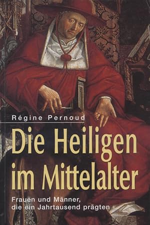 Bild des Verkufers fr Die Heiligen im Mittelalter : Frauen und Mnner, die ein Jahrtausend prgten. Rgine Pernoud. Aus dem Franz. von Sybille A. Rott-Illfeld; Mit einem Kap. ber die deutschen Heiligen im Mittelalter / von Klaus Herbers zum Verkauf von Versandantiquariat Ottomar Khler