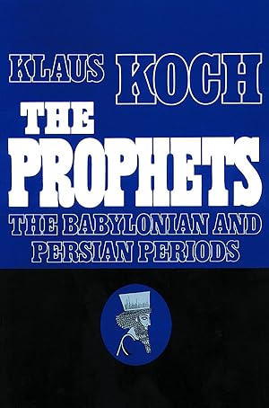 Image du vendeur pour The Prophets: Vol. 2: The Babylonian and Persian Periods mis en vente par Redux Books