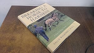 Immagine del venditore per Breaking a Horse to Harness: Step-by-step Guide venduto da BoundlessBookstore