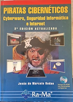 PIRATAS CIBERNETICOS, CYBERWARS, SEGURIDAD INFORMATICA E INTERNET. INCLUYE CD.