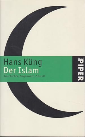 Bild des Verkufers fr Der Islam : Geschichte, Gegenwart, Zukunft. Piper ; 4709. zum Verkauf von Fundus-Online GbR Borkert Schwarz Zerfa