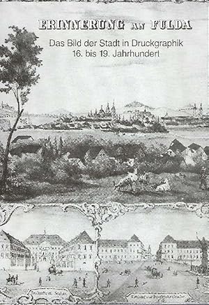 Bild des Verkufers fr Erinnerung an Fulda Das Bild d. Stadt in Druckgraphik ; 16. - 19. Jh. ; Vonderau-Museum, Fulda, 27.3. - 26.4.1987 zum Verkauf von Antiquariat Lcke, Einzelunternehmung