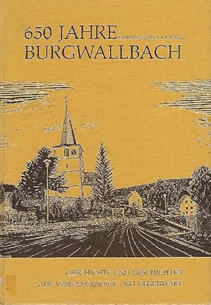 650 Jahre Schwallbach Gemeinde Schönau a.d. Brend. Geschichte und Geschichten aus Vergangenheit u...