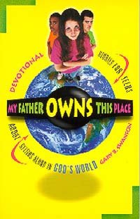 Seller image for My Father Owns This Place (devotional stories for teens about getting along in God's world) for sale by Redux Books