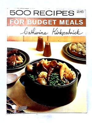 Image du vendeur pour 500 Recipes For Budget Meals mis en vente par World of Rare Books