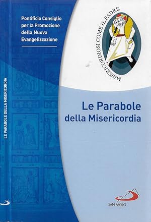 Bild des Verkufers fr Le Parabole della Misericordia zum Verkauf von Biblioteca di Babele