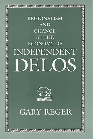 Regionalism and Change in the Economy of Independent Delos