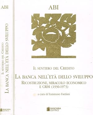 Bild des Verkufers fr Il sentiero del credito. La banca nell'et dello sviluppo Ricostruzione, miracolo economico e crisi 1936-1973 zum Verkauf von Biblioteca di Babele