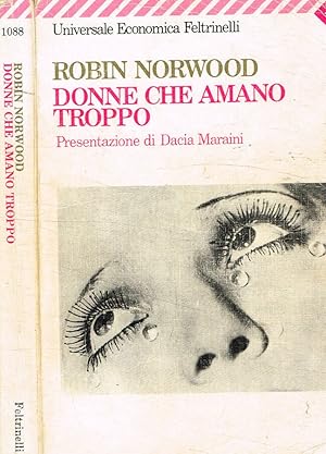 Immagine del venditore per Donne che amano troppo venduto da Biblioteca di Babele