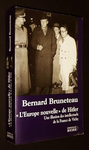 Bild des Verkufers fr L'Europe nouvelle" de Hitler : Une illusion des intellectuels de la France de Vichy zum Verkauf von Abraxas-libris