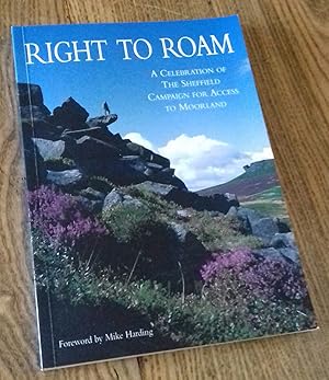 Right to Roam: A Celebration of the Sheffield Campaign for Access to Moorland
