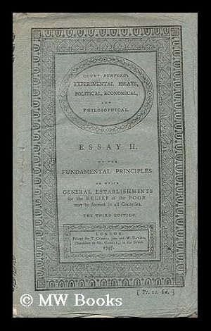 Seller image for Count Rumford's Experimental Essays, Political, Economical, and Philososphical : Essay II. of the Fundamental Principles on Which General Establishments for the Relief of the Poor May be Formed in all Countries for sale by MW Books