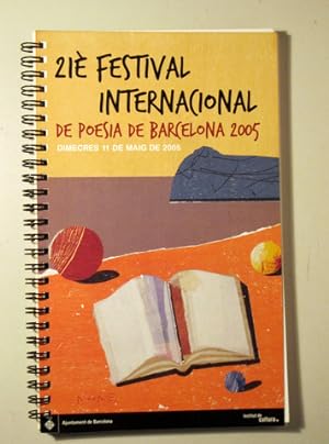 Seller image for 21 FESTIVAL INTERNACIONAL de POESIA de BARCELONA - Barcelona 2005 for sale by Llibres del Mirall
