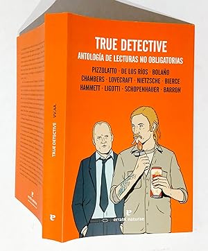 Immagine del venditore per True detective: antologa de lecturas no obligatorias venduto da La Social. Galera y Libros