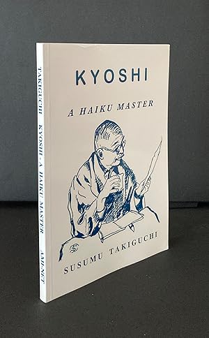 Seller image for Kyoshi: A Haiku Master [Father of Modern Japanese Haiku] for sale by Weather Rock Book Company