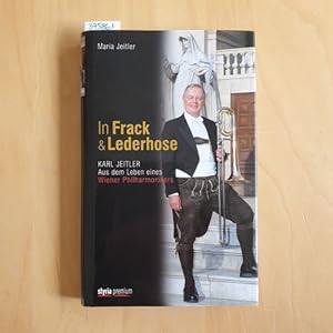 In Frack & Lederhose : Karl Jeitler - aus dem Leben eines Wiener Philharmonikers. Mit CD