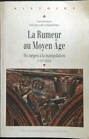 Seller image for La rumeur au Moyen Age Du mepris a la manipulation Ve XVe siecle for sale by Librodifaccia