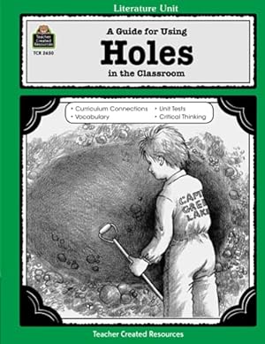 Bild des Verkufers fr A Guide for Using 'Holes' in the Classroom (Literature Unit) zum Verkauf von -OnTimeBooks-