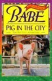 Seller image for Babe, Pig in the City: The Big City Adventure: Chapter Book (Babe & friends) for sale by Reliant Bookstore