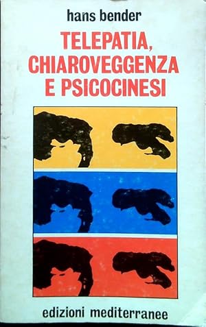 Telepatia, chiaroveggenza e psicocinesi