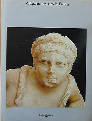 Seller image for Artigianato artistico in Etruria for sale by L'angolo del vecchietto