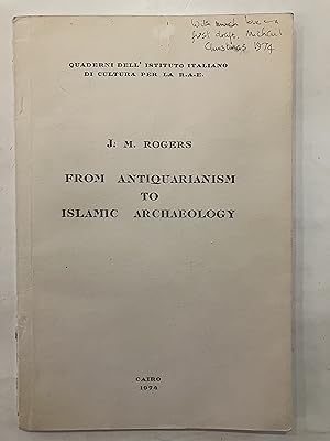 From antiquarianism to Islamic archaeology [Quaderni dell'Istituto italiano di cultura per la R.A...