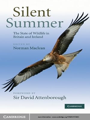 Seller image for Silent Summer: The State of Wildlife in Britain and Ireland for sale by PEMBERLEY NATURAL HISTORY BOOKS BA, ABA