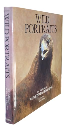 Image du vendeur pour Wild Portraits: The Wildlife Art of Raymond Harris-Ching. mis en vente par PEMBERLEY NATURAL HISTORY BOOKS BA, ABA