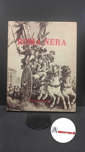 Seller image for Historicus, Roma nera (dentro e fuori Porta Pia), Le edizioni del Borghese, s.d. for sale by Amarcord libri