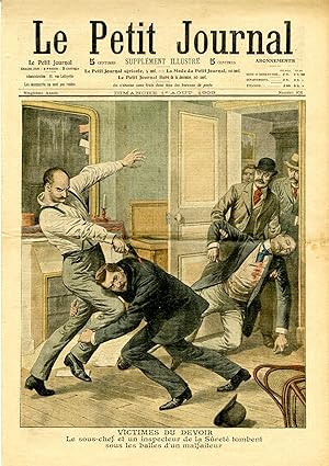 "LE PETIT JOURNAL N°976 du 1/8/1909" VICTIMES DU DEVOIR : Le sous-chef et un inspecteur de la Sur...