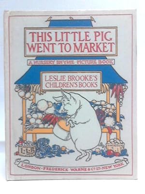 Bild des Verkufers fr This Little Pig Went To Market: A Nursery Rhyme Picture Book zum Verkauf von World of Rare Books