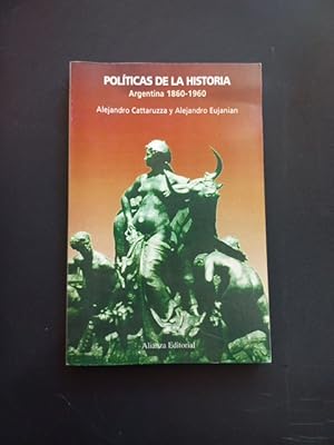 Imagen del vendedor de Polticas de la historia. Argentina 1860-1960 a la venta por Vrtigo Libros