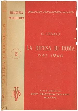 Immagine del venditore per La difesa di Roma nel 1849. venduto da Libreria Alberto Govi di F. Govi Sas