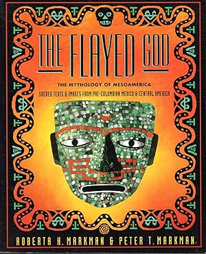 Image du vendeur pour The Flayed God: The Mesoamerican Mythological Tradition mis en vente par Pendleburys - the bookshop in the hills