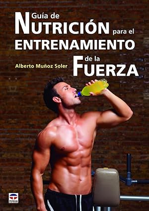 Seller image for Gua de nutricin para el entrenamiento de la fuerza for sale by Imosver