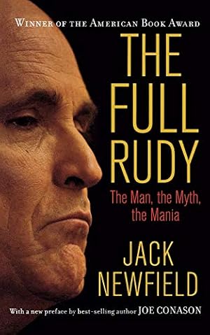 Imagen del vendedor de The Full Rudy: The Man, the Myth, the Mania a la venta por Reliant Bookstore
