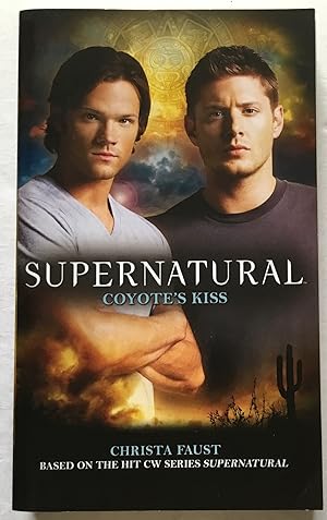 Seller image for Supernatural: Coyote's Kiss. for sale by Monkey House Books