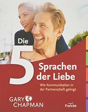Seller image for Die fünf Sprachen der Liebe: Wie Kommunikation in der Partnerschaft gelingt for sale by WeBuyBooks