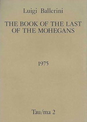 The Book of the Last of the Mohegans. (Tau/ma 2).