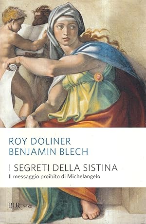 Immagine del venditore per I segreti della Sistina. Il messaggio proibito di Michelangelo venduto da Il Salvalibro s.n.c. di Moscati Giovanni