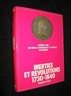 Bild des Verkufers fr Inerties et rvolutions 1730-1840 (Histoire conomique et sociale du monde, tome 3) zum Verkauf von Ammareal