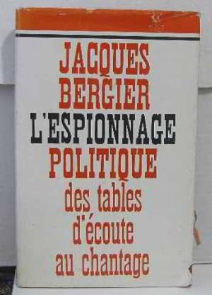 Bild des Verkufers fr L'espionnage politique des tables d'coutes au chantage in-8 rel. toile rouge 231 pp. + cat. zum Verkauf von Ammareal