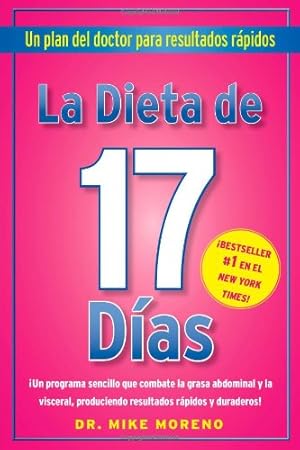 Seller image for La Dieta de 17 Dias: Un plan del doctor para resultados rápidos for sale by -OnTimeBooks-