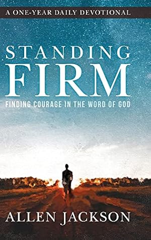 Seller image for Standing Firm: Finding Courage in the Word of God for sale by -OnTimeBooks-