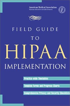 Imagen del vendedor de Field Guide to Hipaa Implementation a la venta por 2nd Life Books