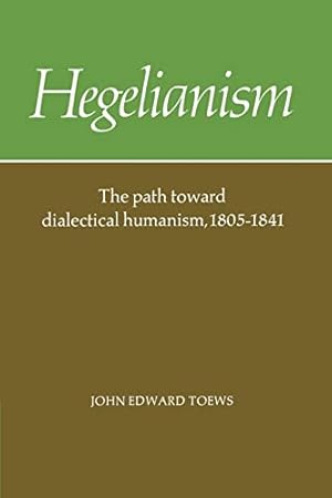 Seller image for Hegelianism: The Path Toward Dialectical Humanism, 1805"1841 for sale by Books for Life