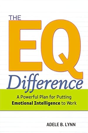 Immagine del venditore per The EQ Difference: A Powerful Plan for Putting Emotional Intelligence to Work venduto da -OnTimeBooks-