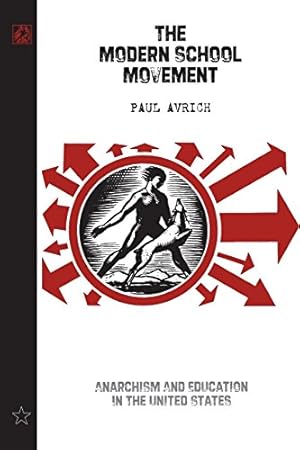 Bild des Verkufers fr The Modern School Movement: Anarchism and Education in the United States zum Verkauf von ZBK Books