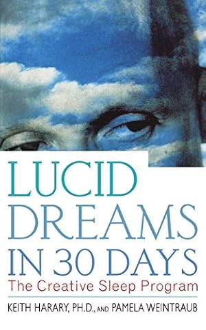 Immagine del venditore per Lucid Dreams in 30 Days: The Creative Sleep Program (In 30 Days Series) venduto da -OnTimeBooks-